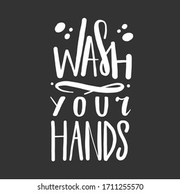 Keep calm and wash your hands. Motivation hygiene poster. Hand lettering