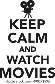 Keep calm and watch movies