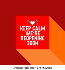Keep calm we are reopening soon text vector vintage made for reopening phase after Covid-19 pandemic.reopen.keep calm. open again.reopening.grand opening.welcome.come in.reopen soon.open soon.