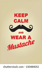 Keep Calm and wear a mustache