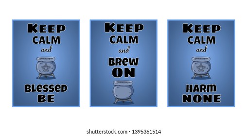 Keep calm wiccan posters set. Witchcraft postcards designs with cauldron