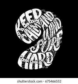Keep Calm and Windsurf Hard. Hand lettering apparel t shirt print design, typographic composition phrase quote poster. Background with chalk lettering.