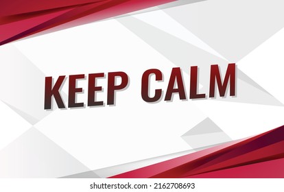 keep calm word concept vector illustration with red lines modern futuristic 3d style for landing page template ui web mobile app poster banner flyer background gift card coupon label wallpaper