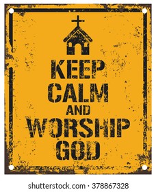 keep calm and worship god