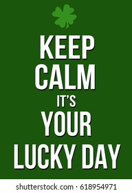 Keep calm it's your lucky day poster, vector illustration