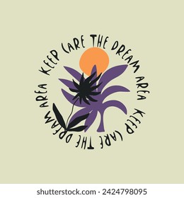 Keep care the dream, spring summer slogan text vector graphic print, Marine and nautical or sea, background or poster print