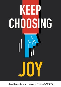 KEEP CHOOSING JOY