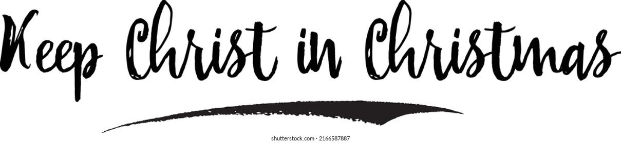 Keep Christ in Christmas Word Art Text of Christmas Slogan