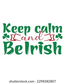 Keep clam and be Irish St Patrick's day design, St Patrick's day SVG, St Patrick's day bundle ,design bundle, cutting file, SVG design bundle, t shirt design 