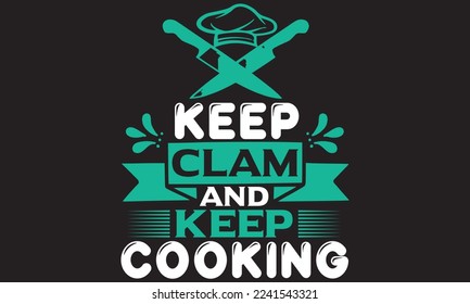 Keep Clam And Keep Cooking eps