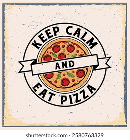 Keep clam and eat pizza typography design