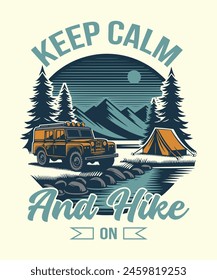 Keep clam and hike on, Hiking outdoor t-shirt design vector Design, Hiking tee illustration