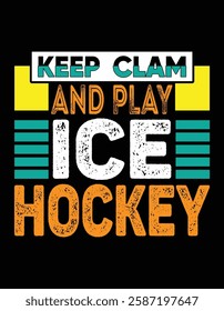 Keep Clam And play Ice Hockey Cutting Printable Files