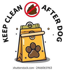 Keep clean after dog slogan. poster about hygiene animal, toilet cleaning Information. Design for publish park, banner, flyer, web, sign, icon. Vector illustration on the white background. Eps 10