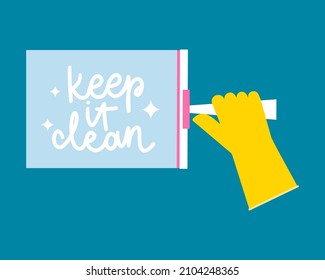 Keep in clean lettering. Hand in glove cleans window with squeegee. Flat illustration of spring cleaning with scraper and detergent. Clean home and housekeeping concept.