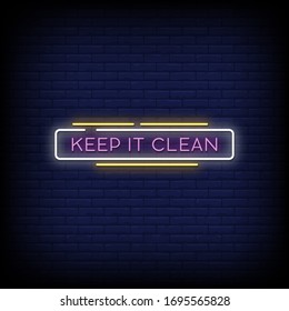 Keep It Clean Neon Signs Style Text Vector