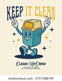 Keep It Clean Retro Recycling Bin Mascot Clean Up Crew Poster