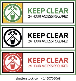 Keep clear. 24 hour access required.
Flat poster informing about access to the specified place at any time.