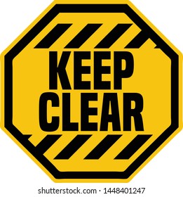 Keep Clear Industrial Warning Sign. 