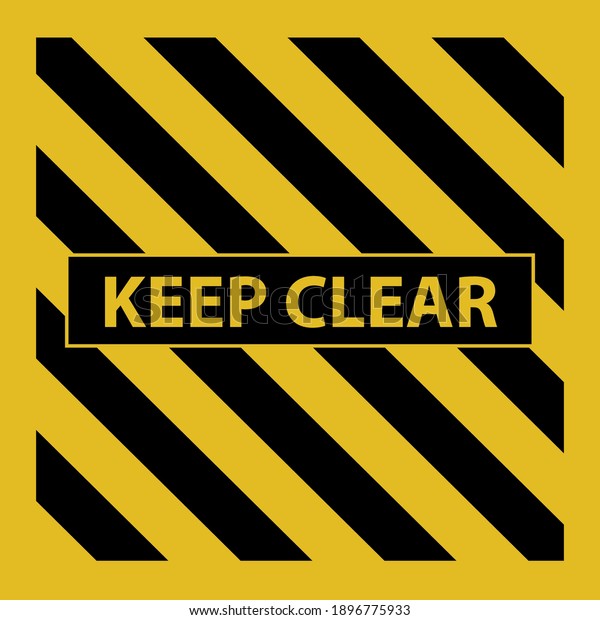 Keep\
Clear Industrial Warning Sign in yellow-black\
tape