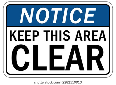 Keep clear warning sign and labels stay clear at all times