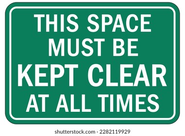 Keep clear warning sign and labels stay clear at all times