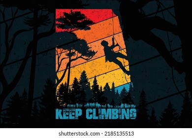 keep climbing vintage t shirt design, rock climbing, climb, climbing, outside