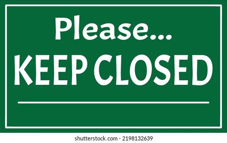 Keep closed sign vector green color