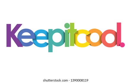 KEEP IT COOL. Colorful Vector Inspirational Words Banner