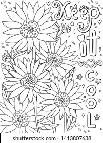 Keep it cool font with sunflowers for Valentine's day or greeting card. Hand drawn with inspiration word. Coloring for adult and kids. Vector Illustration