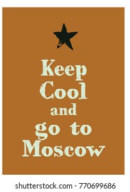 Keep cool and go to Moscow poster. Message for tourism business.