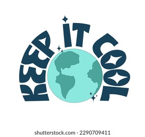 Manténgalo fresco grabado a mano con ilustración del vector del planeta. Afiche del Día de la Tierra. El calentamiento global y el concepto de salvar el medio ambiente. Proteger la naturaleza.