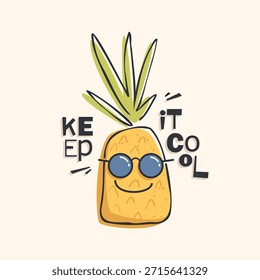 Keep It Cool Pineapple Illustration. Funny cartoon pineapple with sunglasses and hand-drawn lettering. Summer vibes vector art for t-shirt and stickers and more