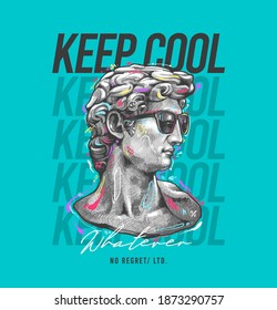 keep cool slogan with antique statue head in sunglasses,vector illustration for t-shirt.