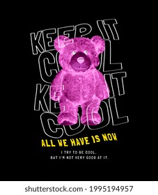 keep it cool slogan with invert color bear doll on black background