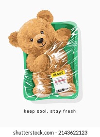 keep cool stay fresh slogan with bear doll in plastic wrapped vector illustration