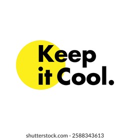 keep it cool text on white background.