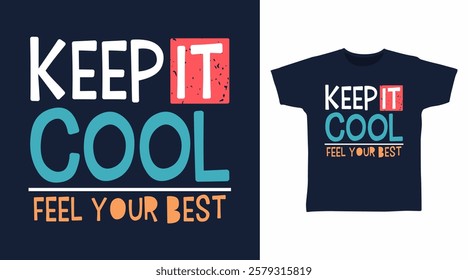 Keep it cool typography hand drawn, vector ready for print on t-shirt and other uses.