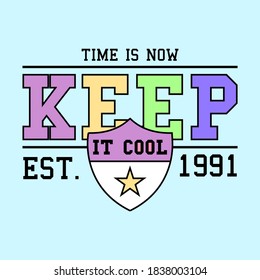 KEEP IT COOL VARSITY TYPOGRAPHY, COLLEGE PRINT FOR T-SHIRTS, SLOGAN PRINT VECTOR