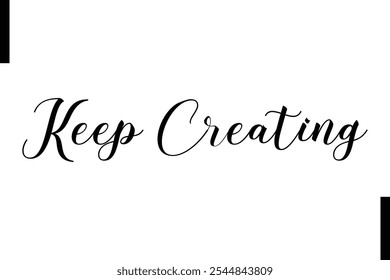 Keep creating Stylish Typography Text Motivational Quotes