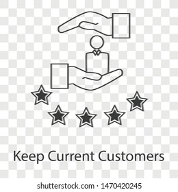 Keep current customers icon on transparency background . Vector illustration.