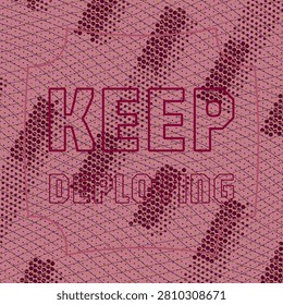 KEEP DEPLOYING stock lettering artwork with crossed sinewave texture pattern and thin stroke mask