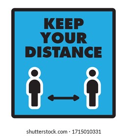 Keep distance information sign, infection spreading prevention. Coronavirus pandemic outbreak safety measures for social life. Vector icon design.