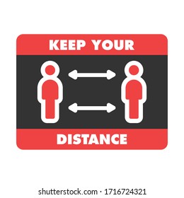 Keep distance information sign, infection spreading prevention. Coronavirus pandemic outbreak safety measures for social life. Vector icon design.