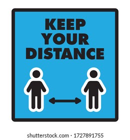 Keep distance information sign, infection spreading prevention. Coronavirus pandemic outbreak safety measures for social life. Vector icon design.