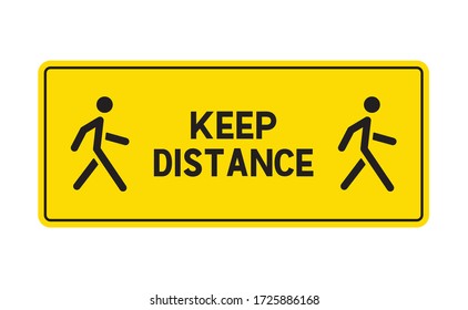 Keep distance sign. Coronavirus pandemic prevention. Preventive measures. Protect yourself. Stay distant. Vector illustration.