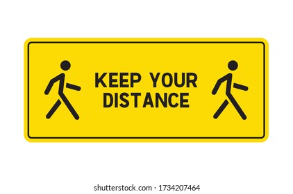 Keep distance sign. Coronavirus pandemic prevention. Preventive measures. Protect yourself. Stay distant. Vector illustration.