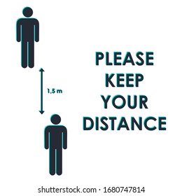 Keep distance sign. Coronovirus epidemic protective equipment. Preventive measures. Steps to protect yourself. Keep the 1,5 meter distance. Vector illustration.