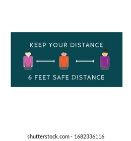 Keep distance sign. Coronovirus epidemic protective equipment. Preventive measures. Steps to protect yourself. Keep the 6 feet distance. Vector illustration