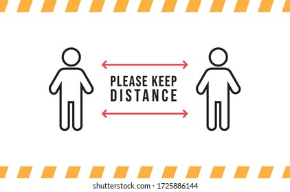 Keep distance sign. Please maintain social distancing. Coronavirus preventive measures to protect yourself. Vector illustration.